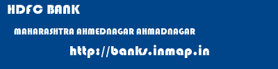 HDFC BANK  MAHARASHTRA AHMEDNAGAR AHMADNAGAR   banks information 